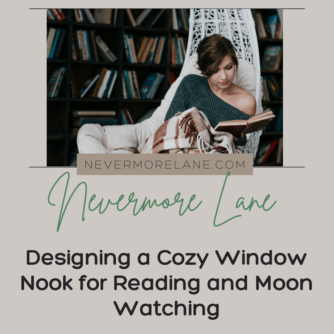 Designing a Cozy Window Nook for Reading and Moon Watching