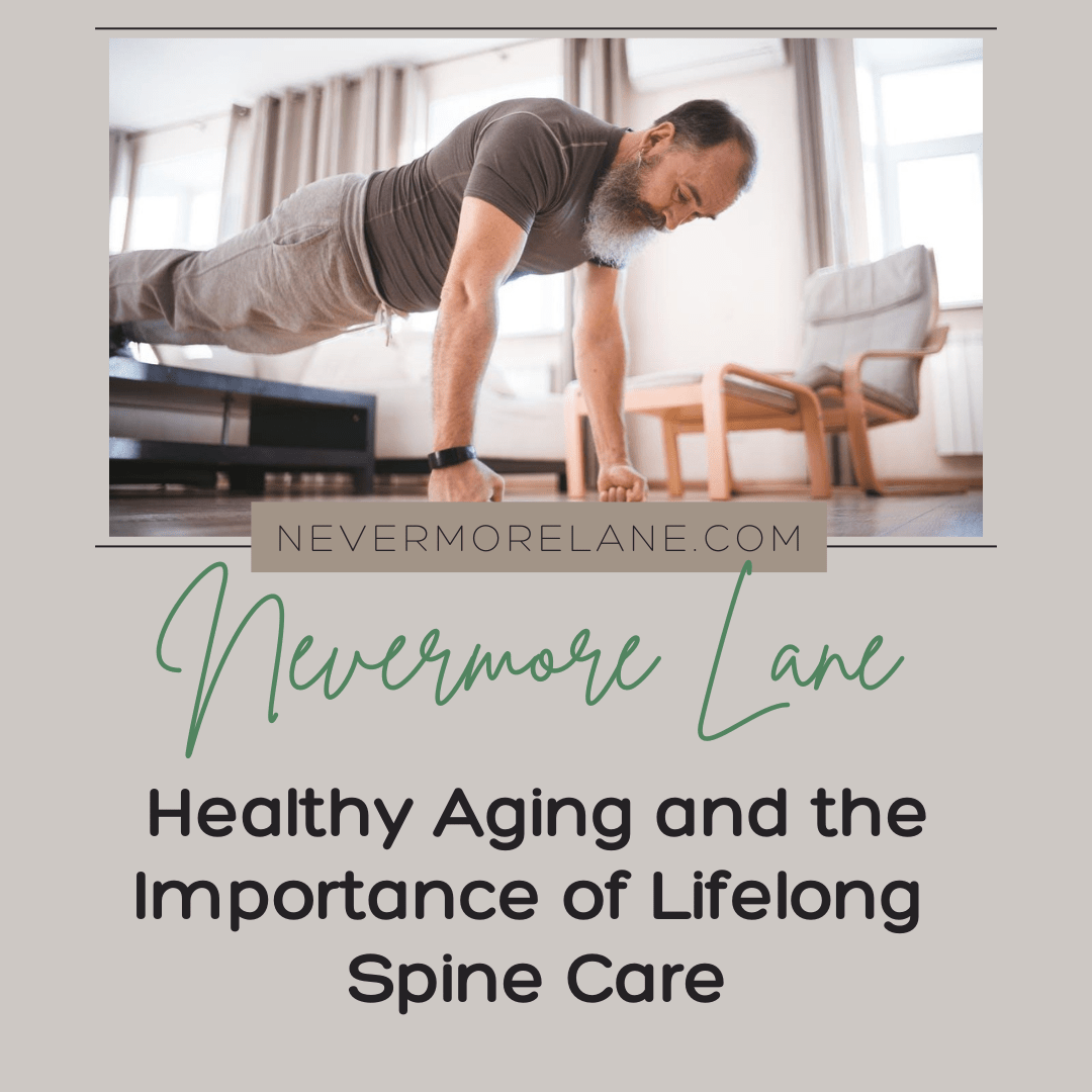 Healthy Aging and the Importance of Lifelong Spine Care