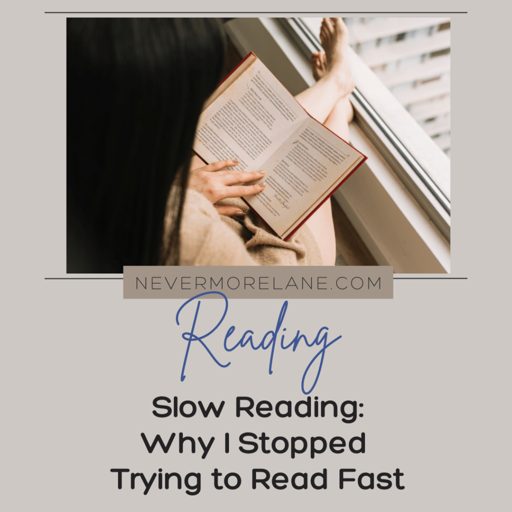  Slow Reading: Why I Stopped Trying to Read Fast