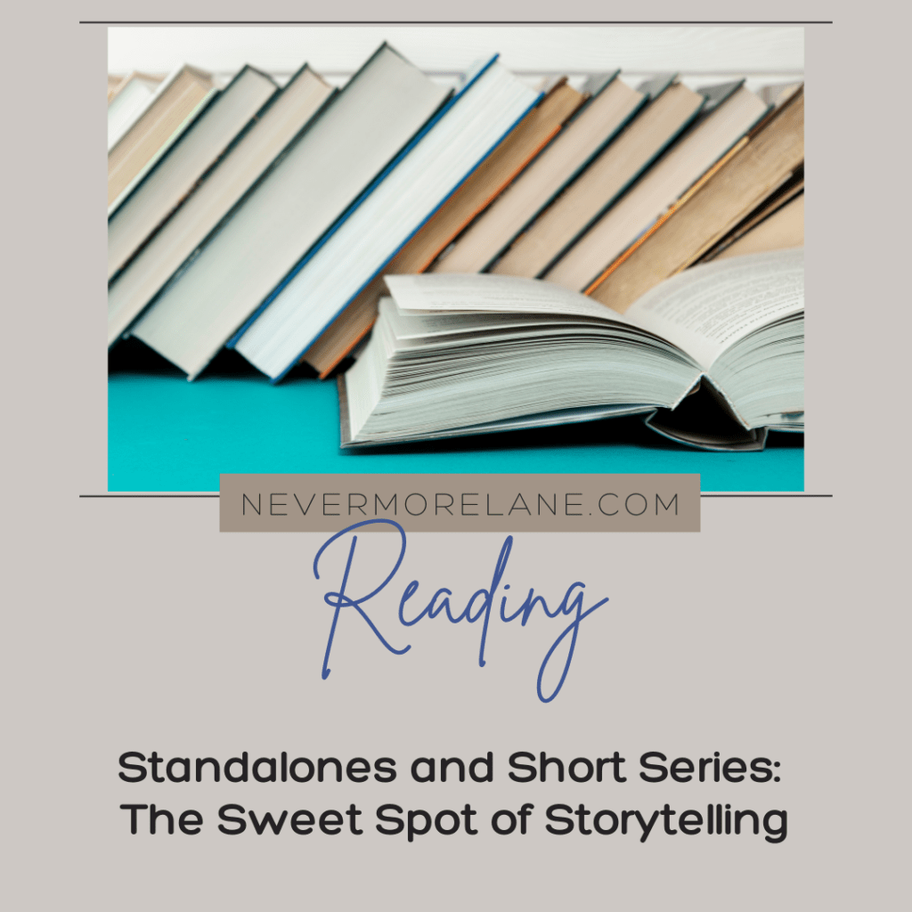 Standalones and Short Series: The Sweet Spot of Storytelling