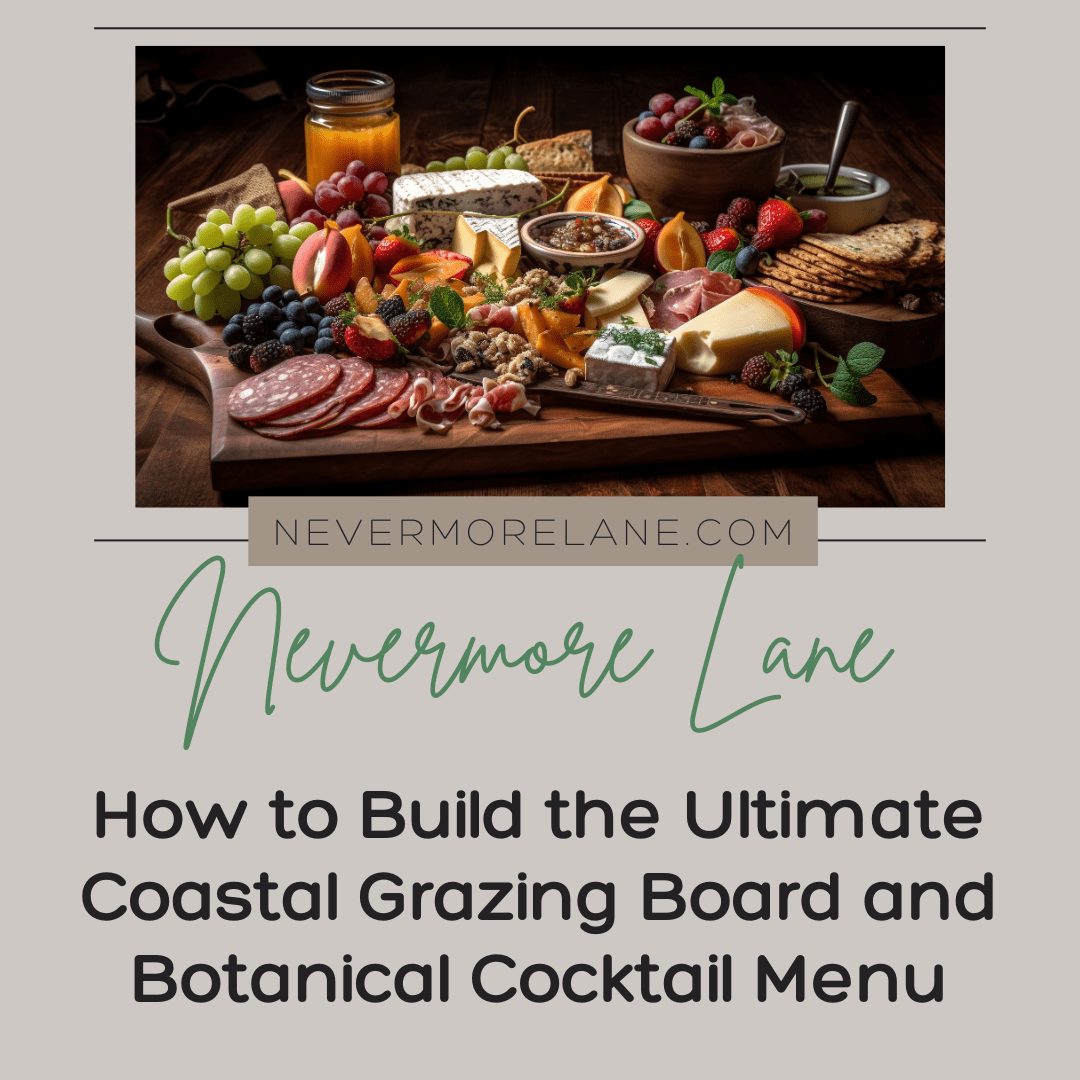 How to Build the Ultimate Coastal Grazing Board and Botanical Cocktail Menu