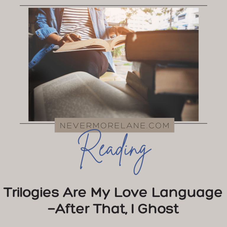 Trilogies Are My Love Language—After That, I Ghost