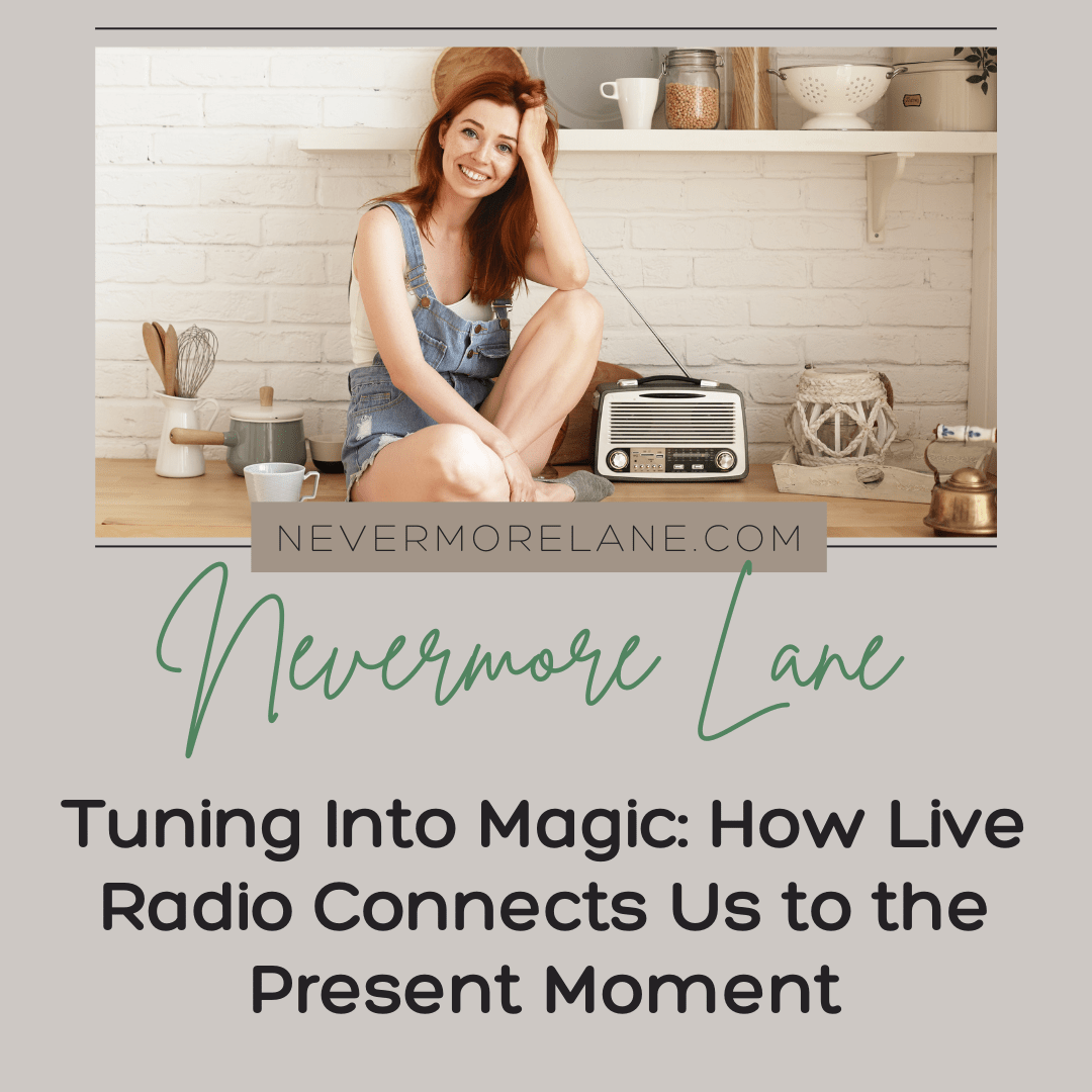 Tuning Into Magic: How Live Radio Connects Us to the Present Moment