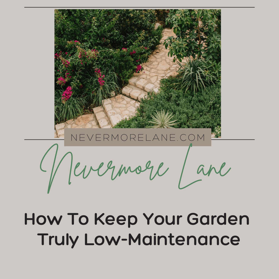 How To Keep Your Garden Truly Low-Maintenance