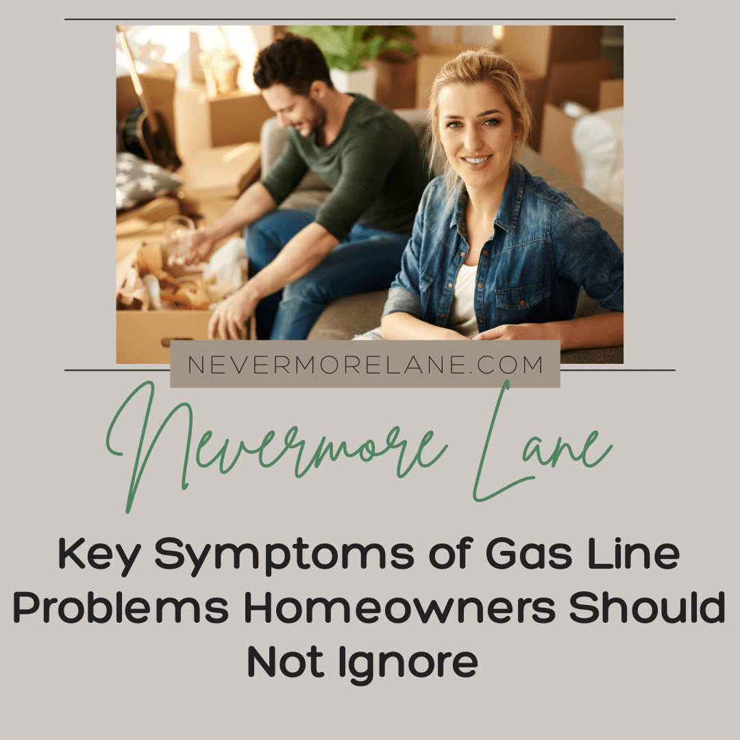 Key Symptoms of Gas Line Problems Homeowners Should Not Ignore