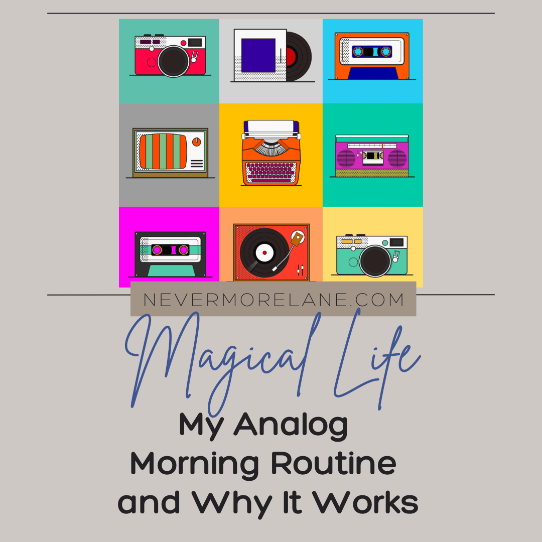 My Analog Morning Routine and Why It Works