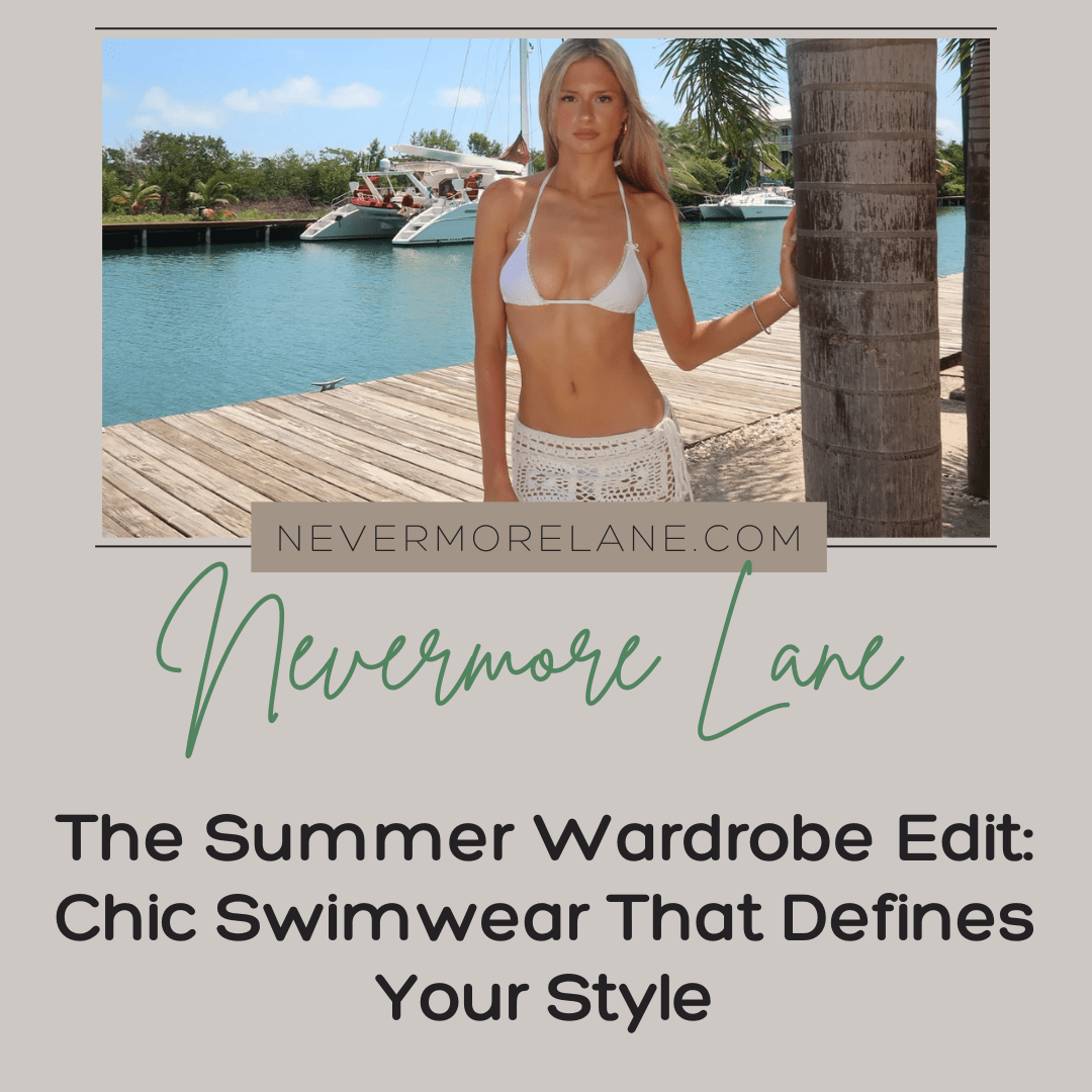The Summer Wardrobe Edit: Chic Swimwear That Defines Your Style