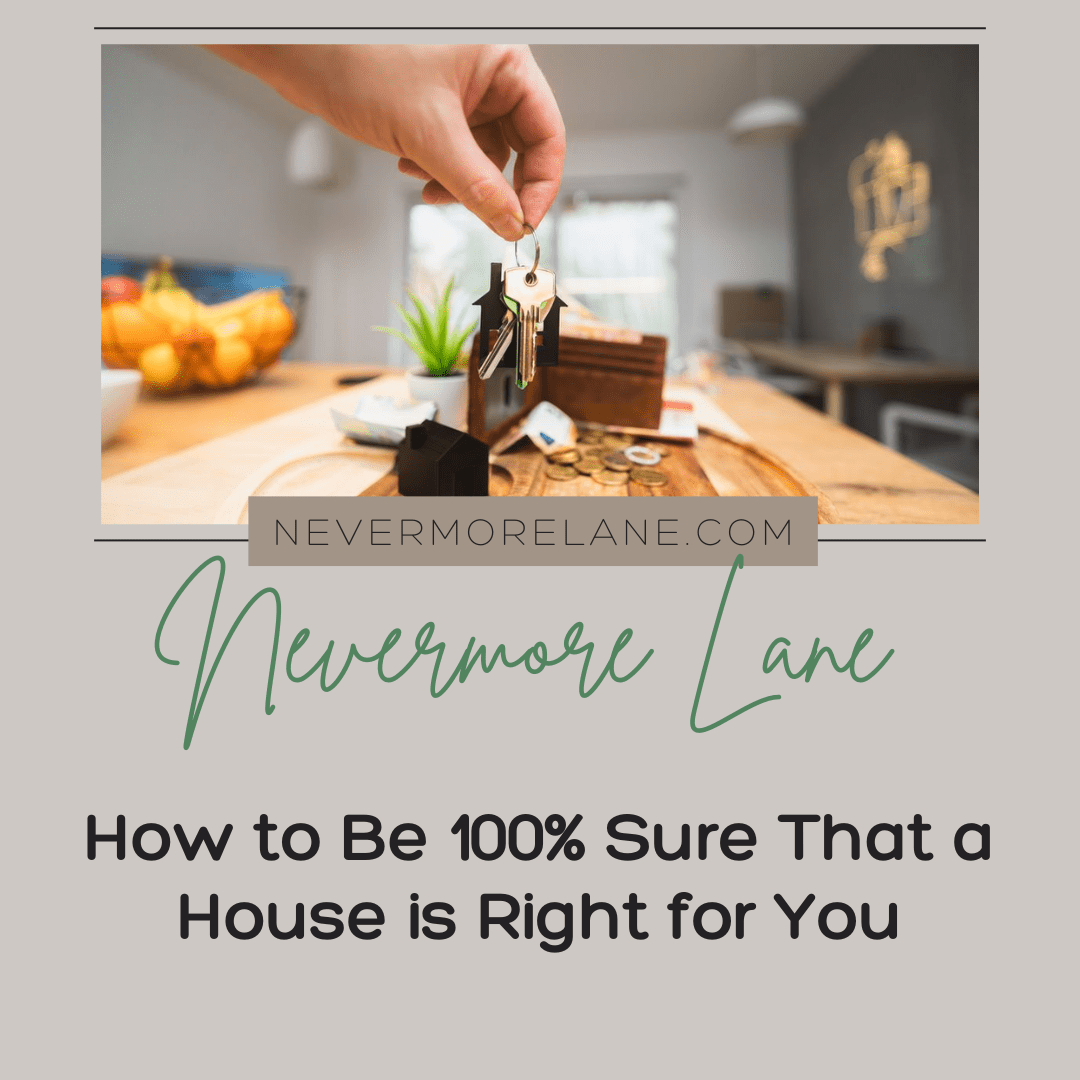 How to Be 100% Sure That a House is Right for You