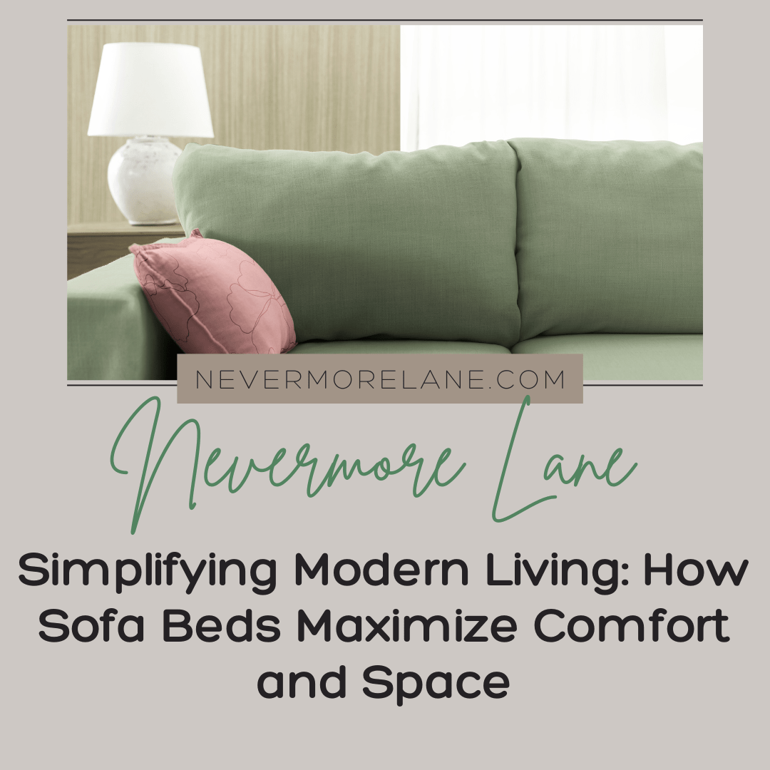 Simplifying Modern Living: How Sofa Beds Maximize Comfort and Space