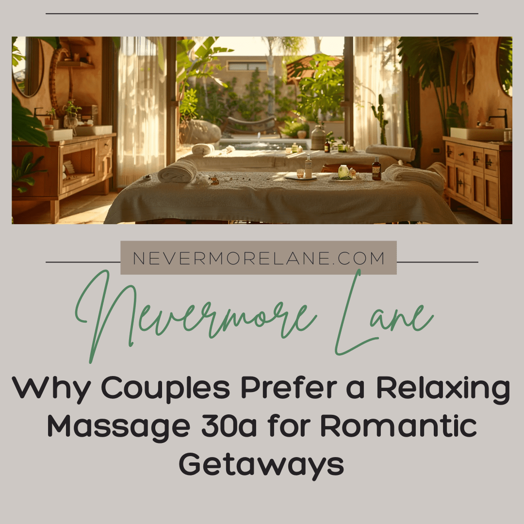 Why Couples Prefer a Relaxing Massage 30a for Romantic Getaways