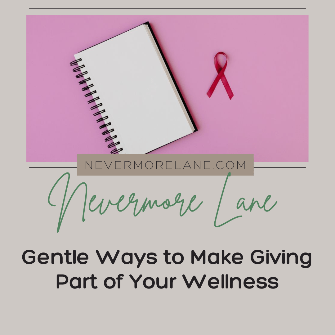 Gentle Ways to Make Giving Part of Your Wellness