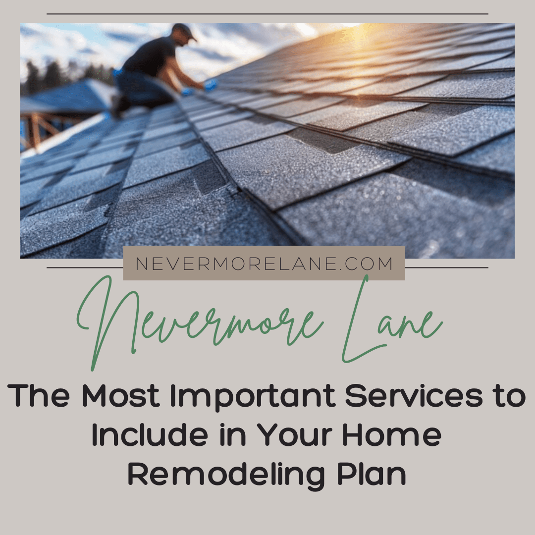 The Most Important Services to Include in Your Home Remodeling Plan