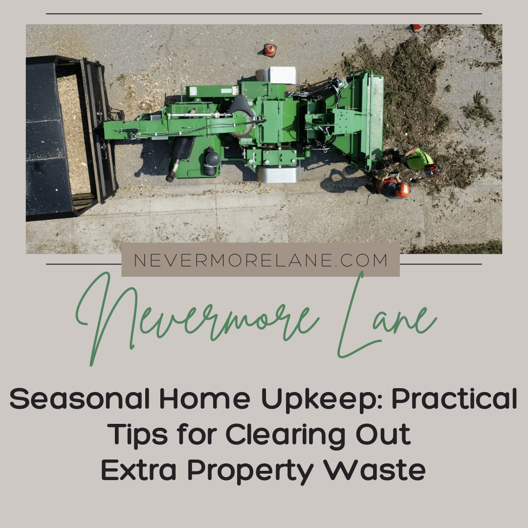 Seasonal Home Upkeep: Practical Tips for Clearing Out Extra Property Waste