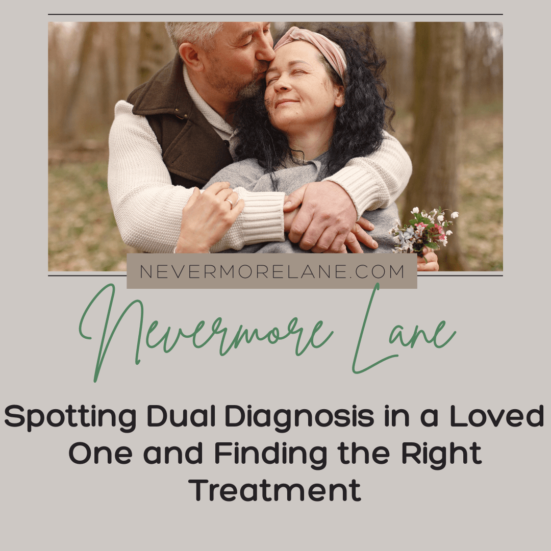 Spotting Dual Diagnosis in a Loved One and Finding the Right Treatment
