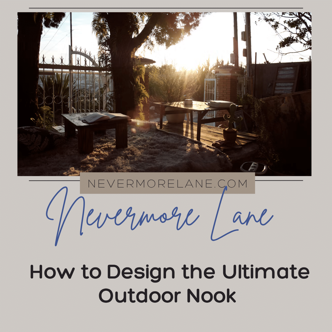 How to Design the Ultimate Outdoor Nook